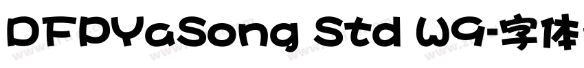 DFPYaSong Std W9字体转换